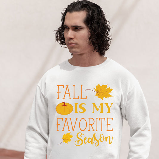 Fall Is My Favourite Sweatshirt, Fall Sweatshirt, Fall Sweater for Men, Fall Sweater for Women, Fall Gift Ideas, Funny Fall Sweatshirt