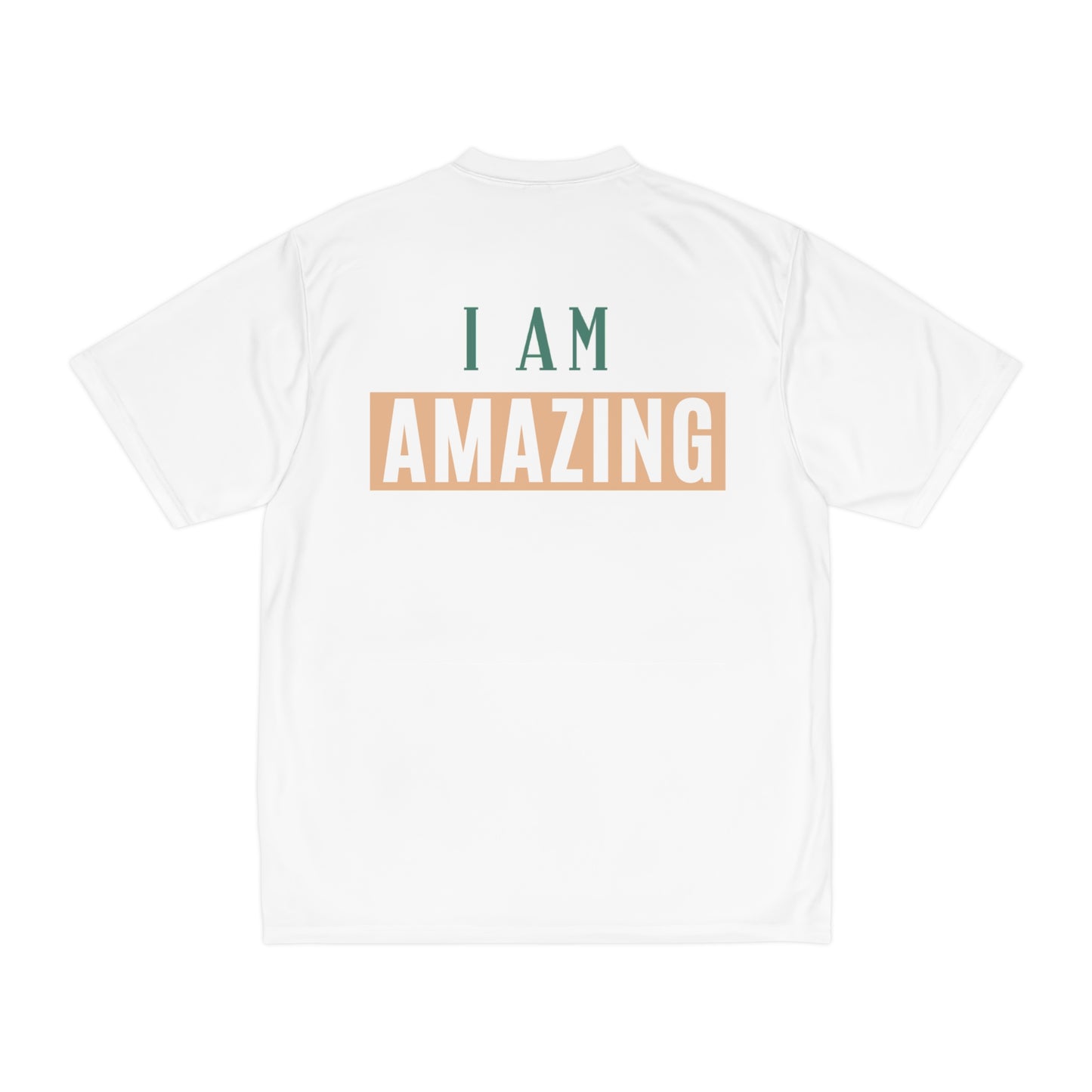 Men's Performance T-Shirt - I'm Amazing Father Brother Son Friend - Front and Back Printed Design