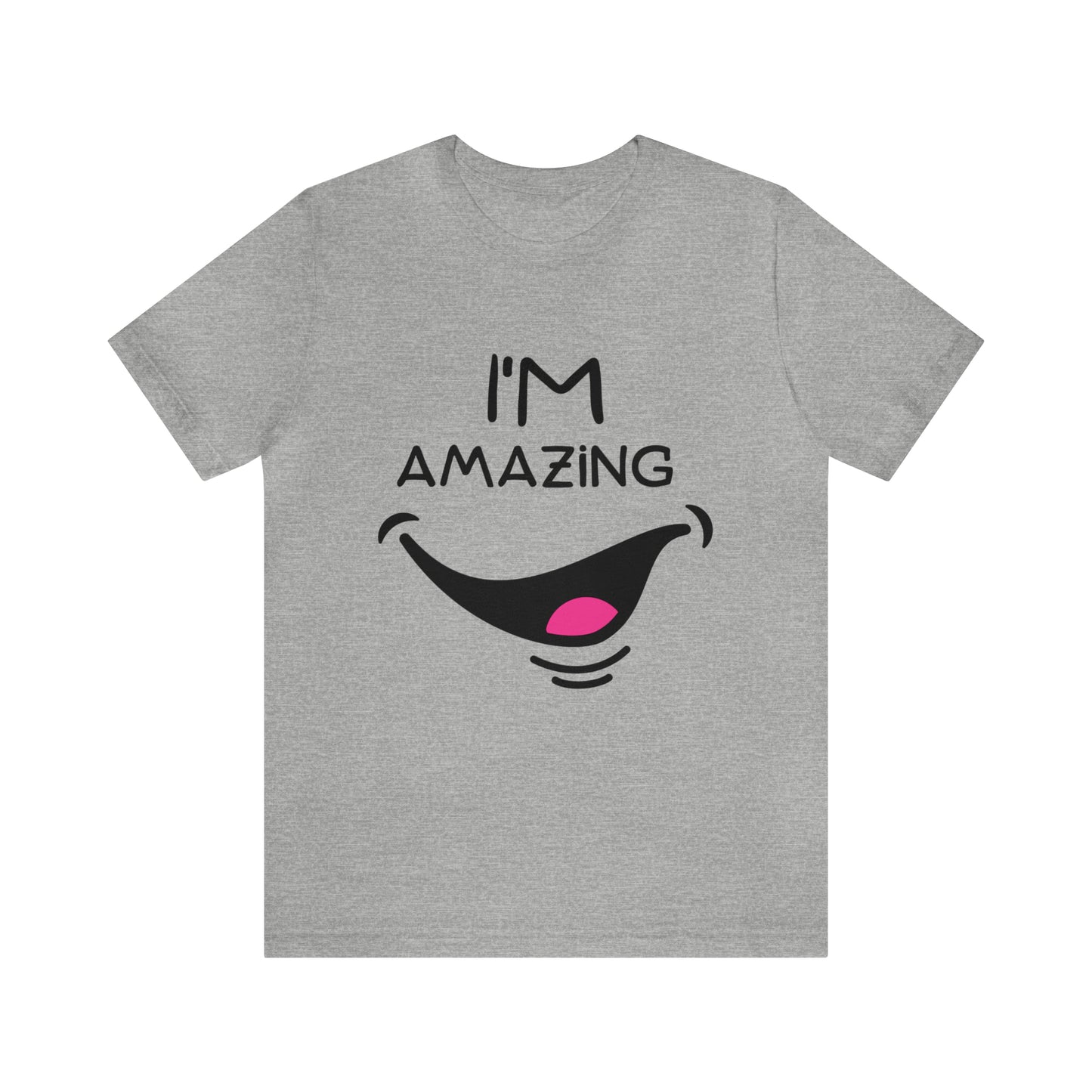 Cheeky Smile I'm Amazing | Unisex Jersey Tee