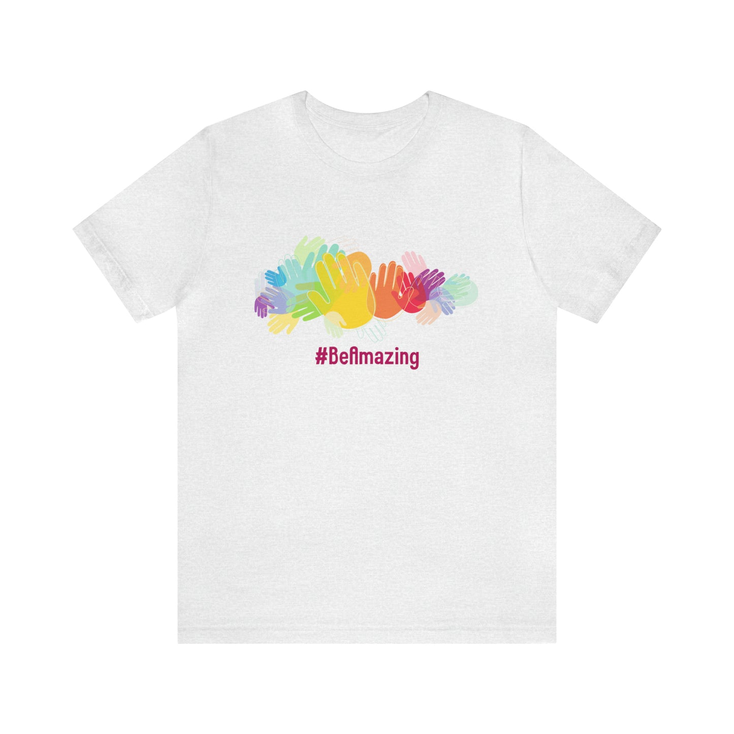 Be Amazing Unisex Jersey Short Sleeve Tee