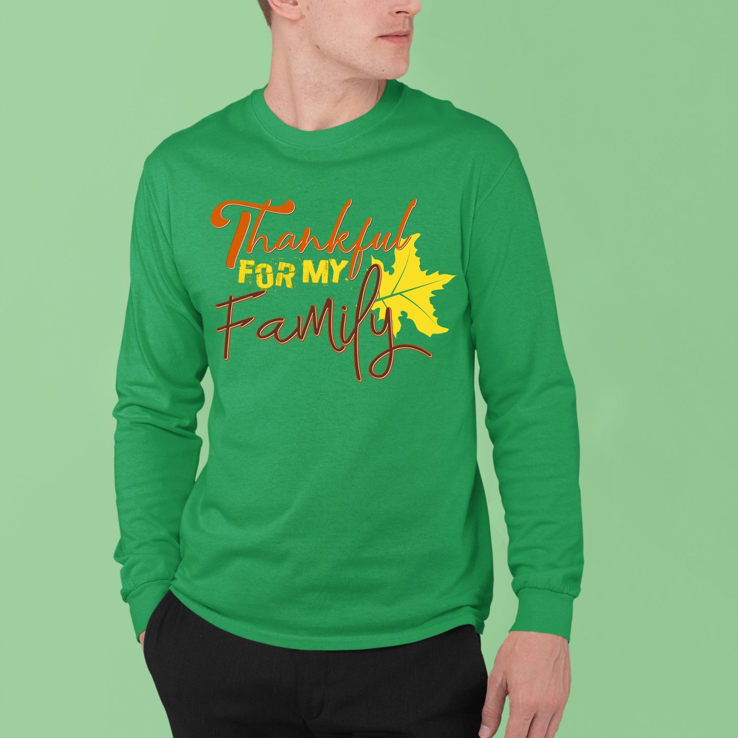 Thankful For My Family, Thanksgiving Sweatshirt, Thanksgiving Sweater for Men, Thanksgiving Gift Ideas, Cute Thanksgiving