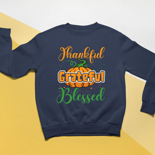 Thankful Grateful Blessed, Thanksgiving Sweatshirt, Thanksgiving Sweater for kids, Thanksgiving Gift Ideas, Cute Thanksgiving