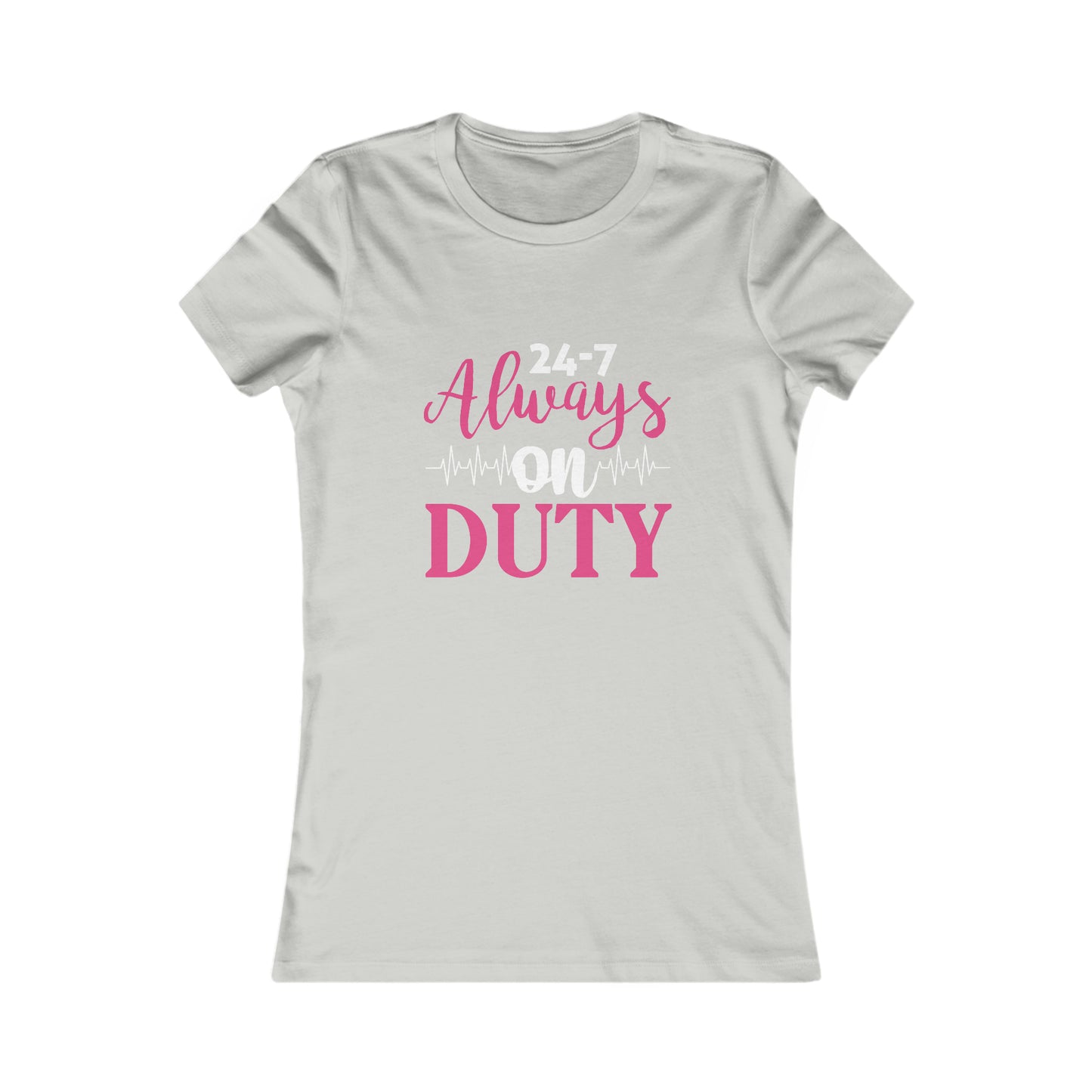 24-7 Always On Duty Women's Favorite Tee, Doctor shirts, Doctor gift ideas, New Doctor shirt, Future doctor shirt, gift for doctors