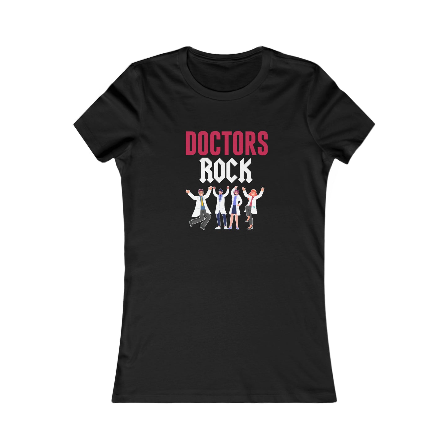 Doctors Rock Women's Favorite Tee, Doctor shirts, Doctor gift ideas, New Doctor shirt, Future doctor shirt, gift for doctors