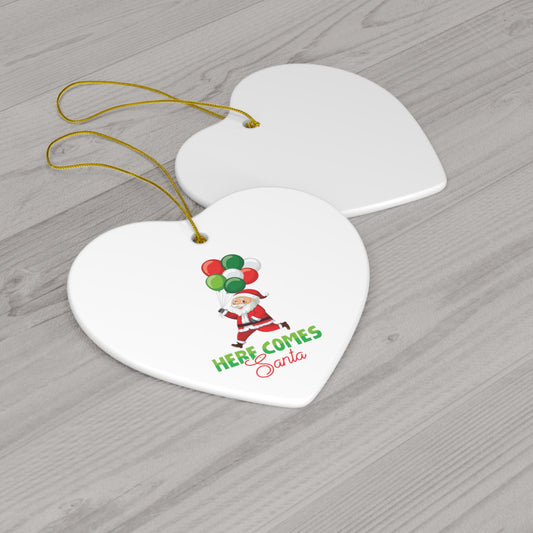 Here Comes Santa - Christmas Ceramic Ornament, 4 Shapes