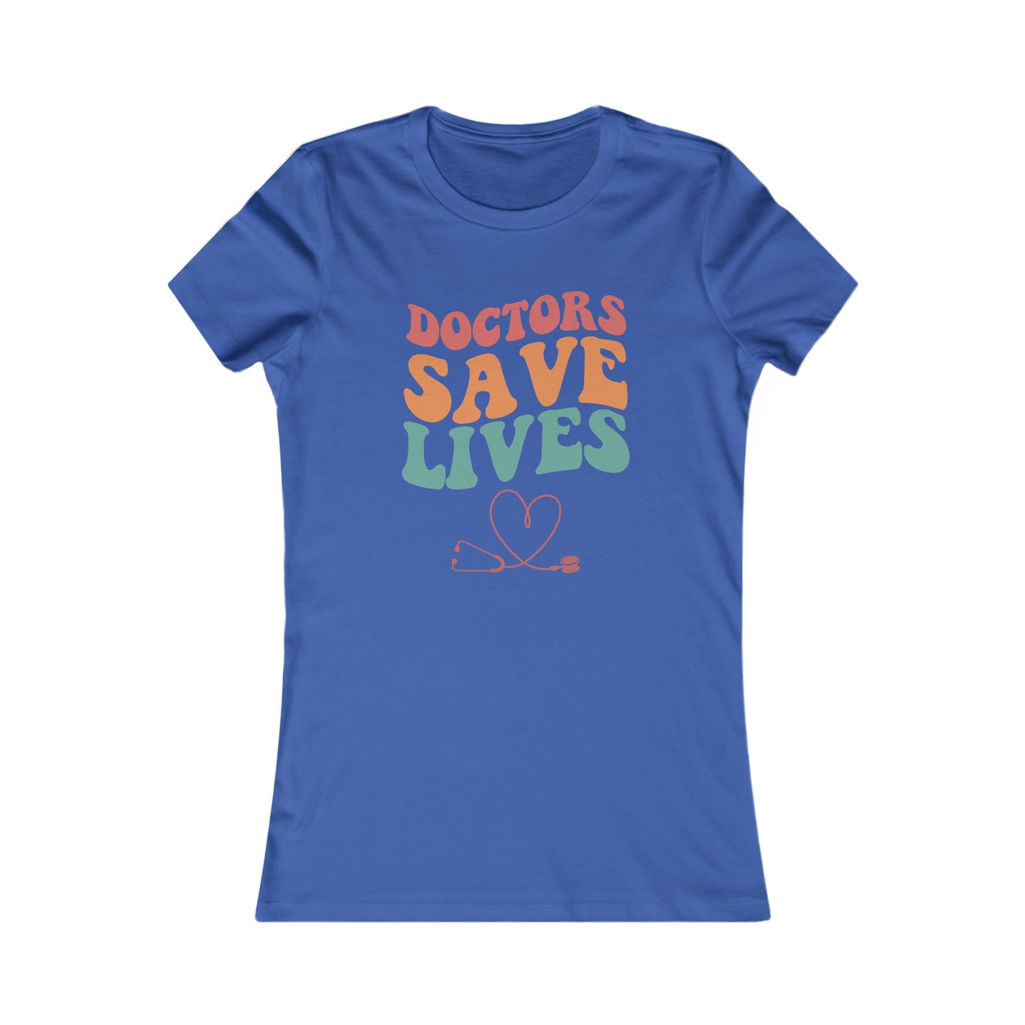 Doctors Save Lives Women's Favorite Tee, Doctor shirts, Doctor gift ideas, New Doctor shirt, Future doctor shirt, gift for doctors