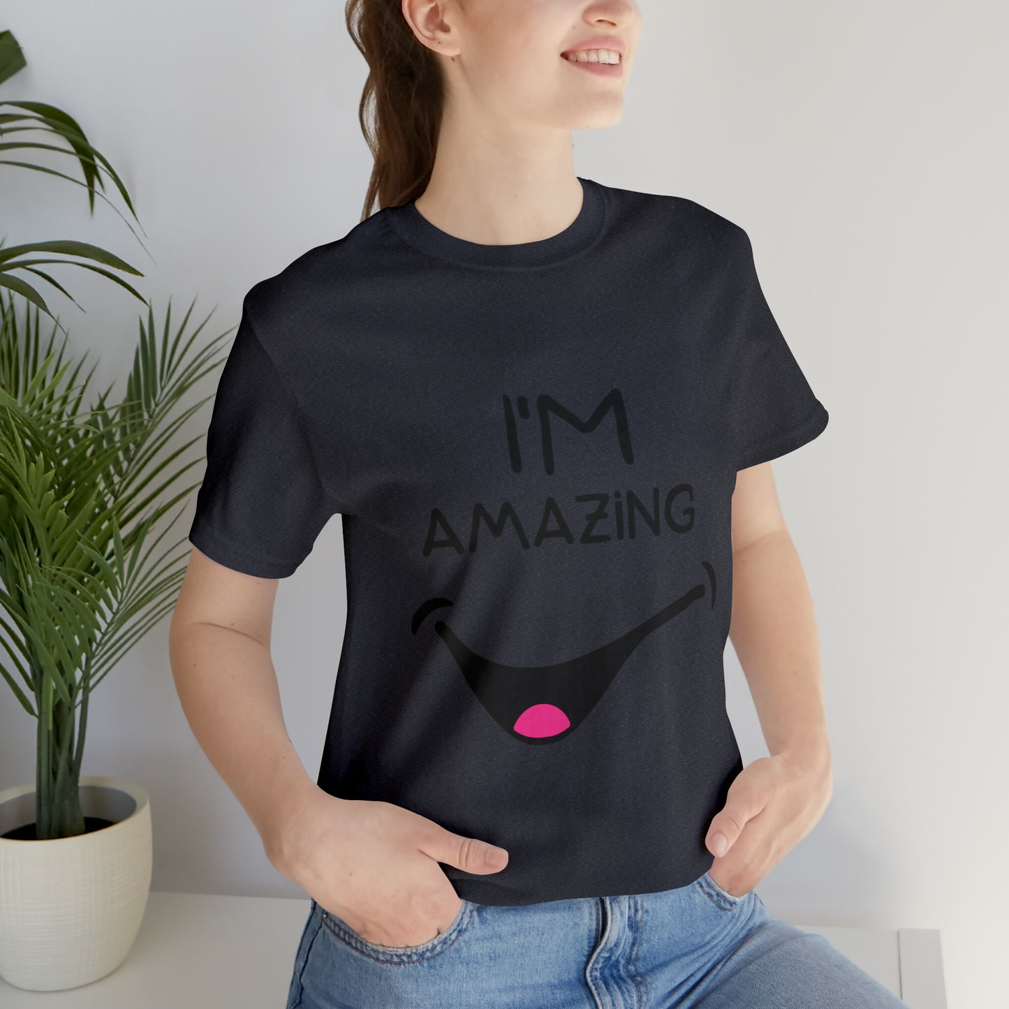 Cheeky Smile I'm Amazing | Unisex Jersey Tee