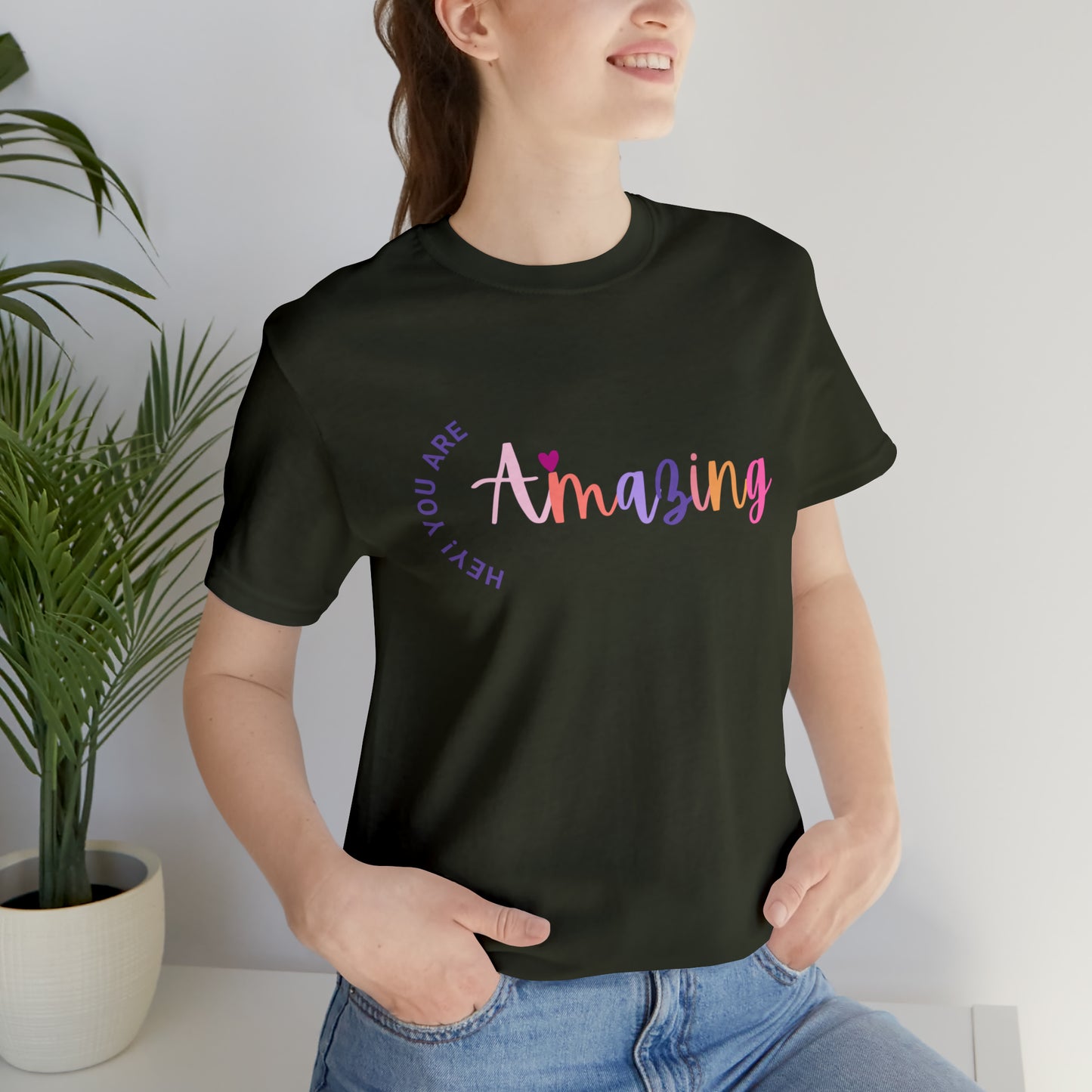 Hey You Are Amazing Unisex Jersey Short Sleeve Tee