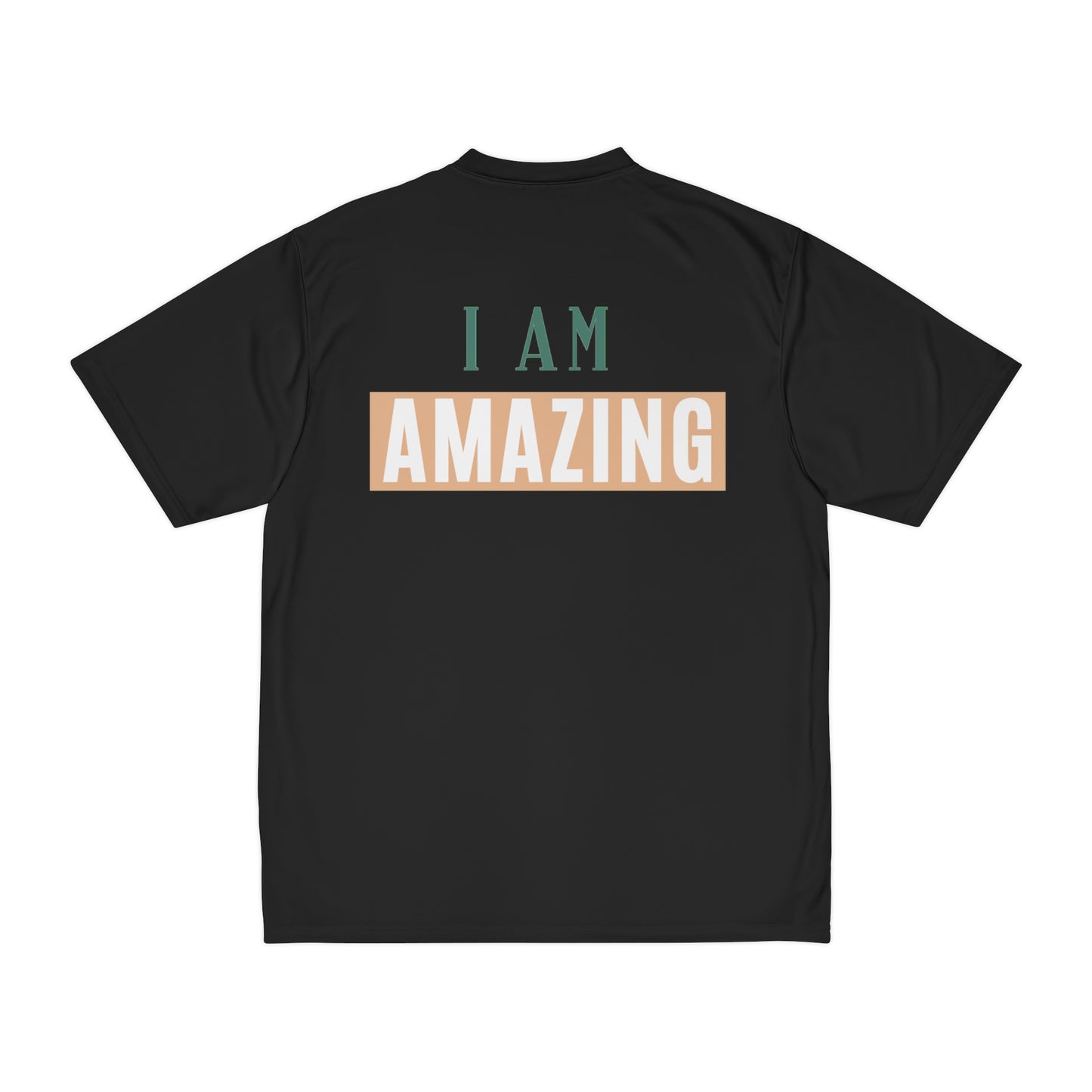 Men's Performance T-Shirt - I'm Amazing Father Brother Son Friend - Front and Back Printed Design