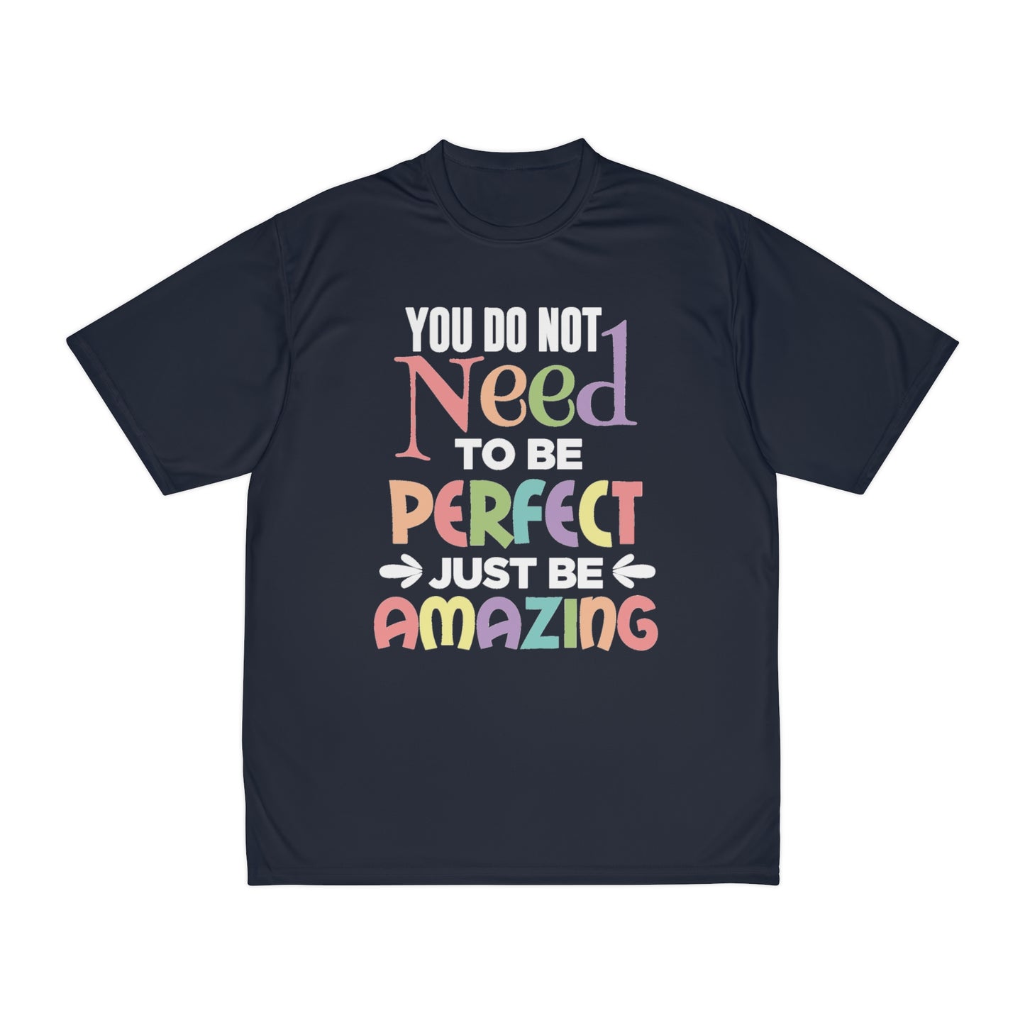 You Do Not Need To Be Perfect Just Be Amazing Men's T-Shirt, Amazing shirts, Inspirational shirts, Motivational Shirts, Trendy tees
