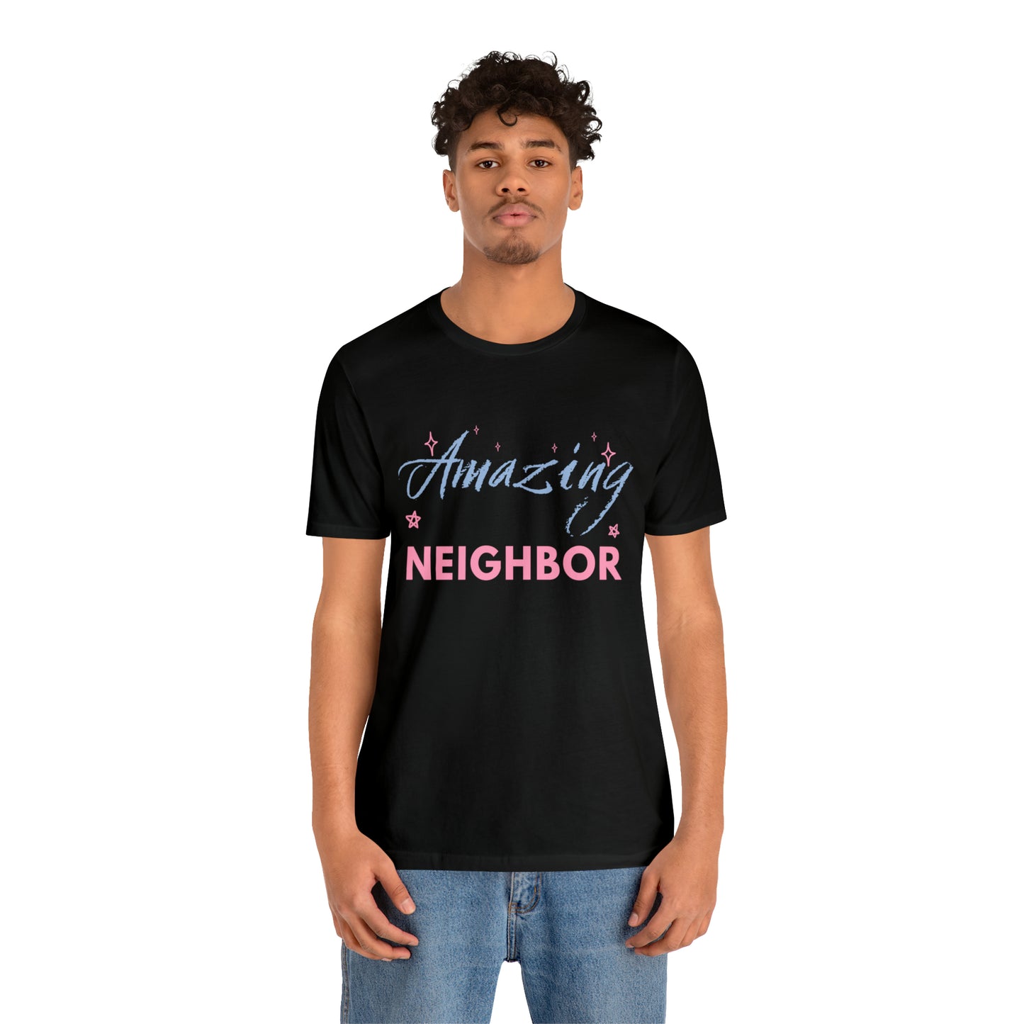 Amazing Neighbor Unisex Jersey Short Sleeve Tee