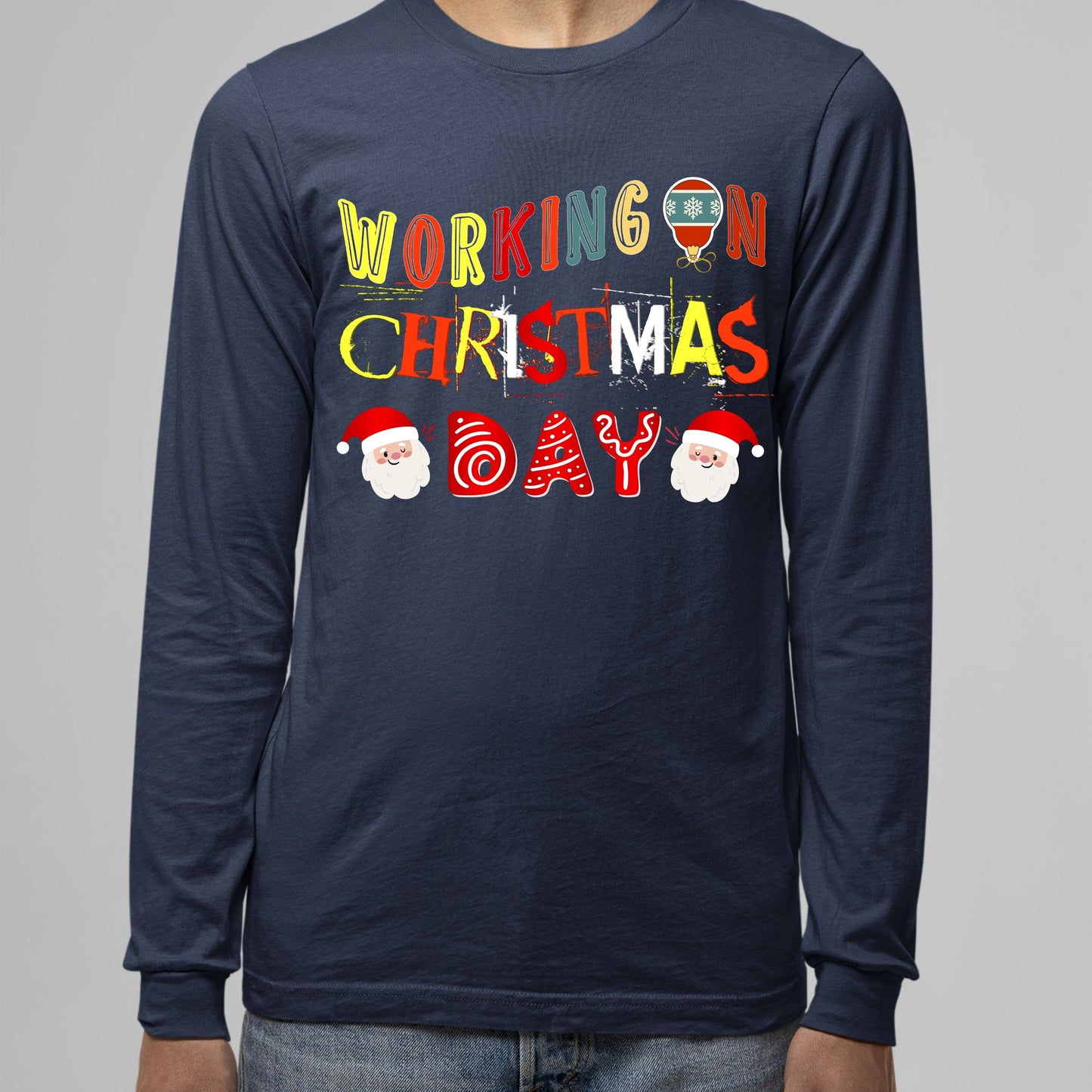 Working on Chirstmas day , Christmas Long Sleeves, Christmas Crewneck For Men, Christmas Sweatshirt, Christmas Sweater, Christmas Present