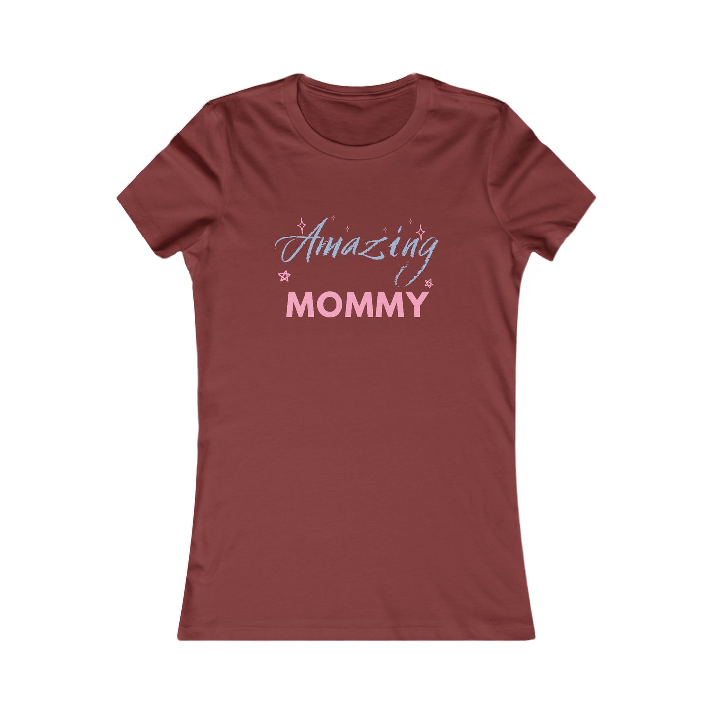 Amazing Mommy Women's Favorite Tee
