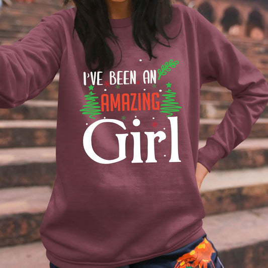 Ive Been an Amazing Girl, Youth Long Sleeve, Christmas, Christmas Shirts, Christmas Clothing, Christmas Decor, Christmas Sweatshirts