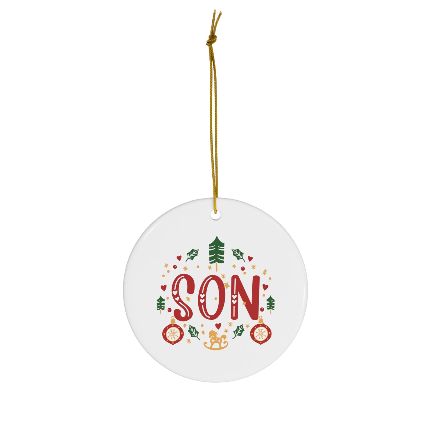 SON - Christmas Ceramic Ornament, Christmas Gifts, Christmas Party, 4 Shapes