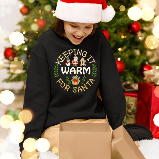 Keeping It Warm for Santa, Christmas Sweatshirt, Christmas Crewneck For Youth, Christmas Long Sleeves, Christmas Present, Christmas Sweater