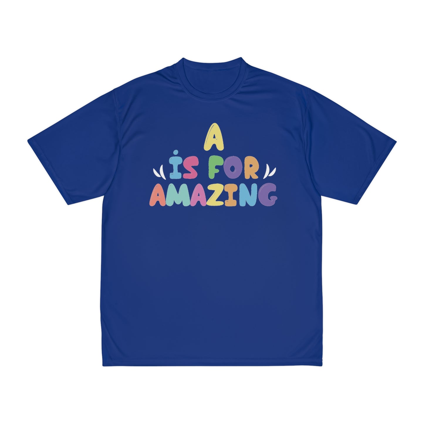 A is For Amazing Men's Performance T-Shirt, Amazing shirts, Inspirational shirts, Motivational Shirts, Positive shirts, Trendy tees