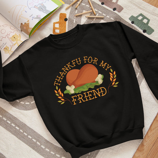 Thankful For My Friend, Thanksgiving Sweatshirt, Thanksgiving Sweater for kids, Thanksgiving Gift Ideas, Cute Thanksgiving