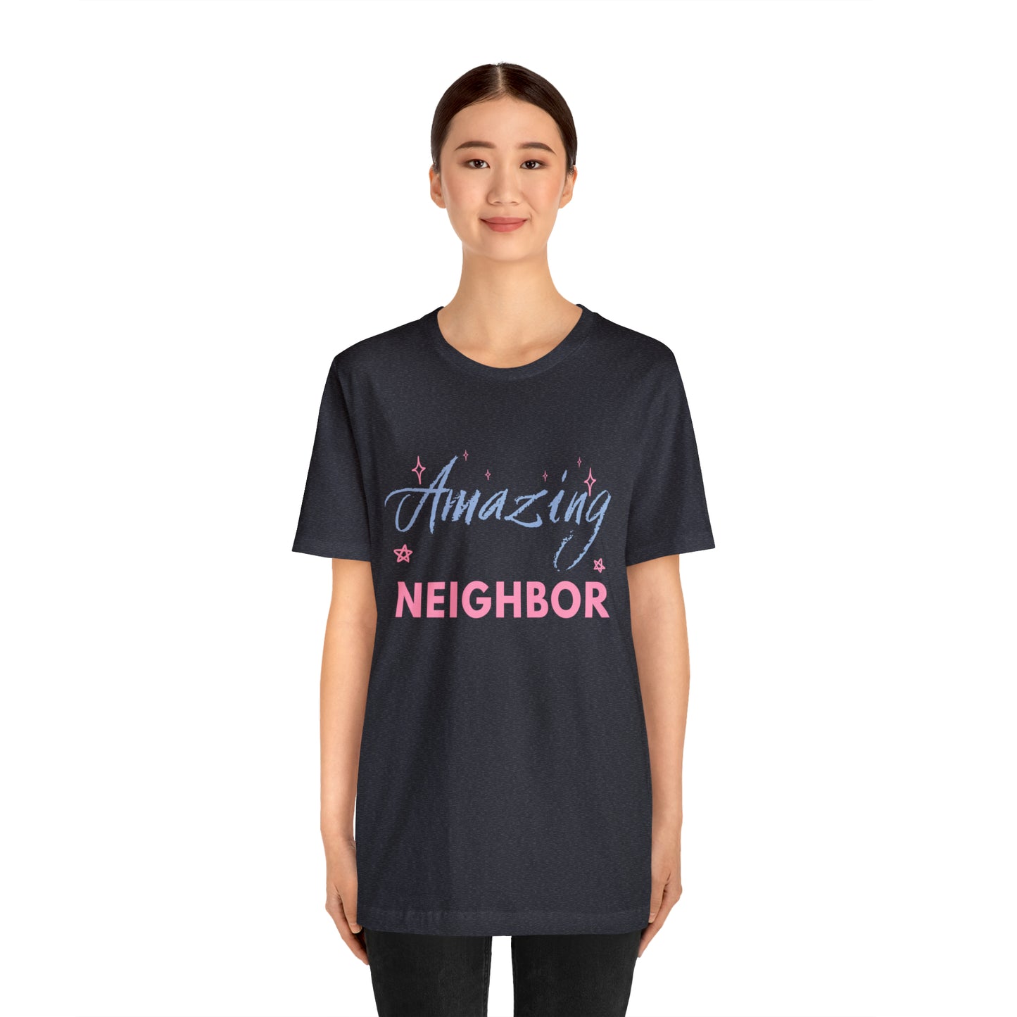 Amazing Neighbor Unisex Jersey Short Sleeve Tee