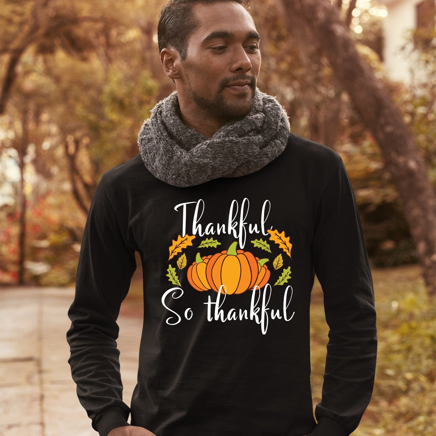 Thankful So Thankful, Thanksgiving Sweatshirt, Thanksgiving Sweater for Men, Thanksgiving Gift Ideas, Cute Thanksgiving