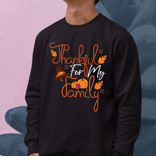 Thankful For My Family, Thanksgiving Sweatshirt, Thanksgiving Sweater for kids, Thanksgiving Gift Ideas, Cute Thanksgiving