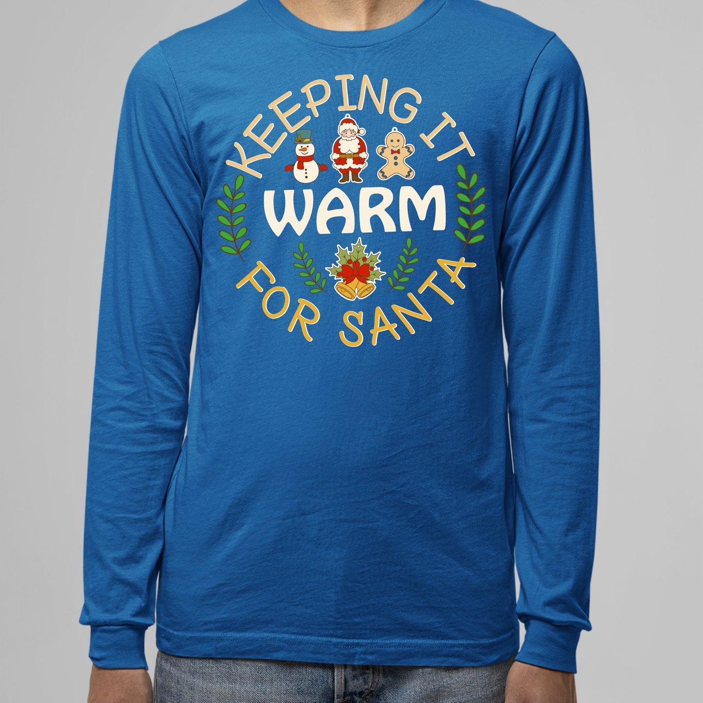 Keeping It Warm for Santa, Christmas Sweatshirt, Christmas Crewneck For Men, Christmas Long Sleeves, Christmas Present, Christmas Sweater