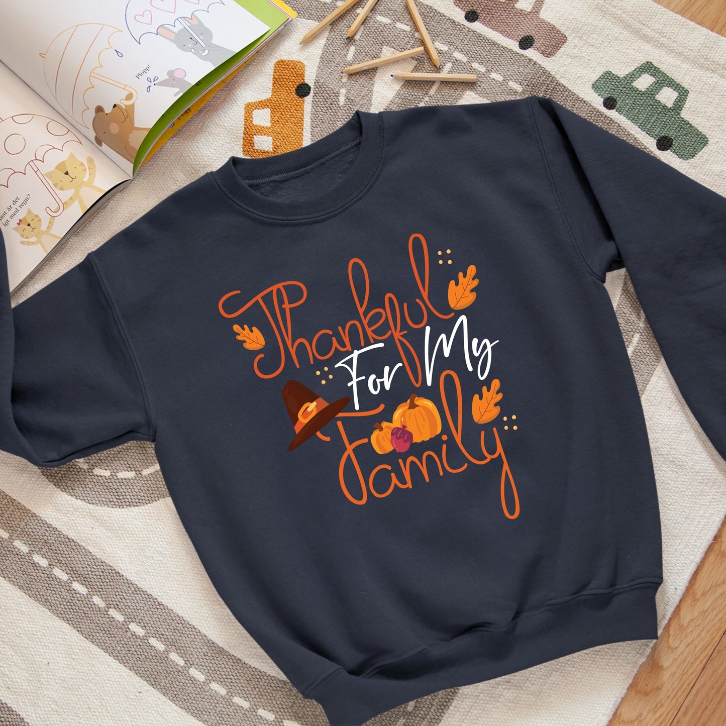 Thankful For My Family, Thanksgiving Sweatshirt, Thanksgiving Sweater for kids, Thanksgiving Gift Ideas, Cute Thanksgiving