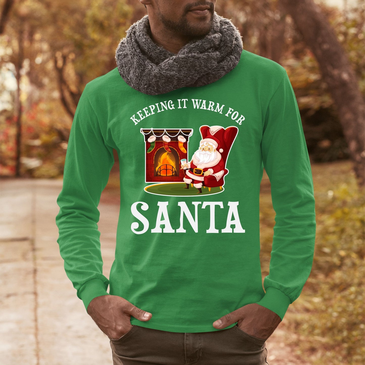 Keeping It Warm for Santa, Men Long Sleeves, Christmas Decor, Christmas Clothing, Christmas Sweatshirts, Christmas Shirts, Christmas