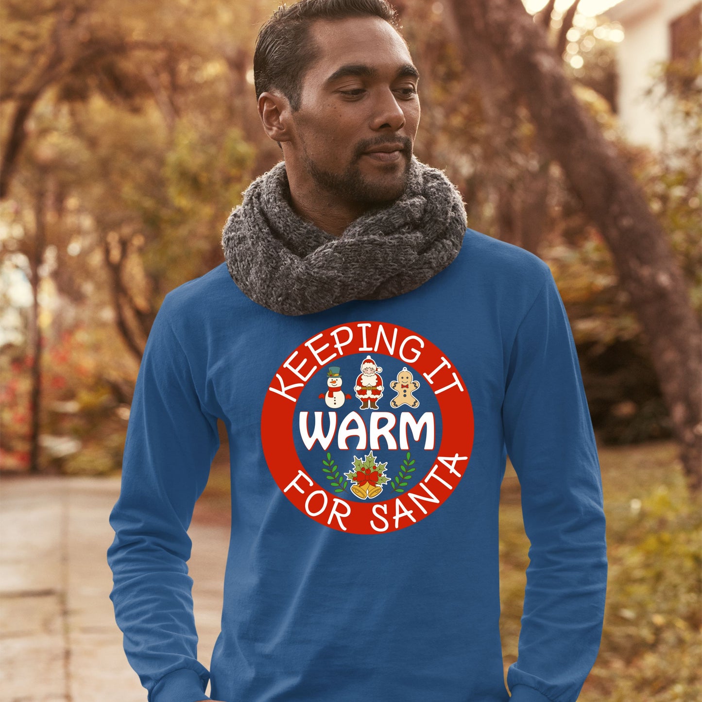 Keeping It Warm for Santa, Christmas Sweatshirt, Christmas Long Sleeves, Christmas Crewneck For Men, Christmas Sweater, Christmas Present