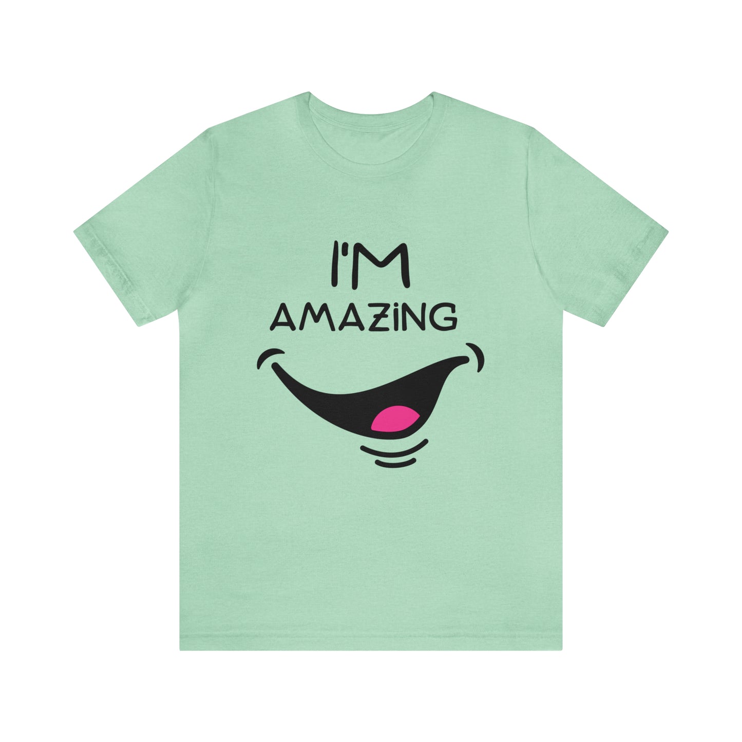 Cheeky Smile I'm Amazing | Unisex Jersey Tee