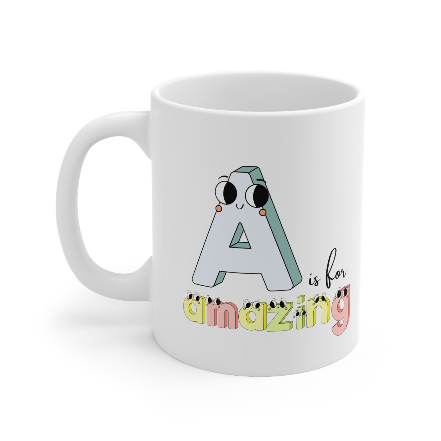 A is for amazing Ceramic Mug 11oz, Coffee Mug, Mug gifts, Mug for Men and Women, Gift for Her, Gift for Him, Gift ideas