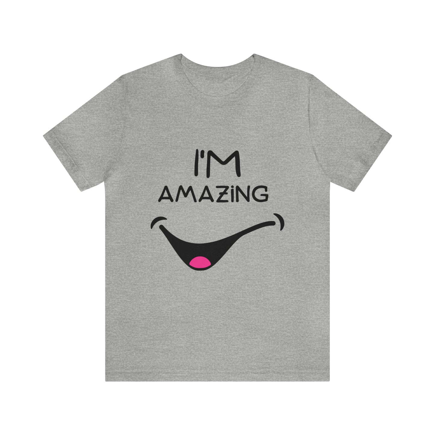 Cheeky Smile I'm Amazing | Unisex Jersey Tee