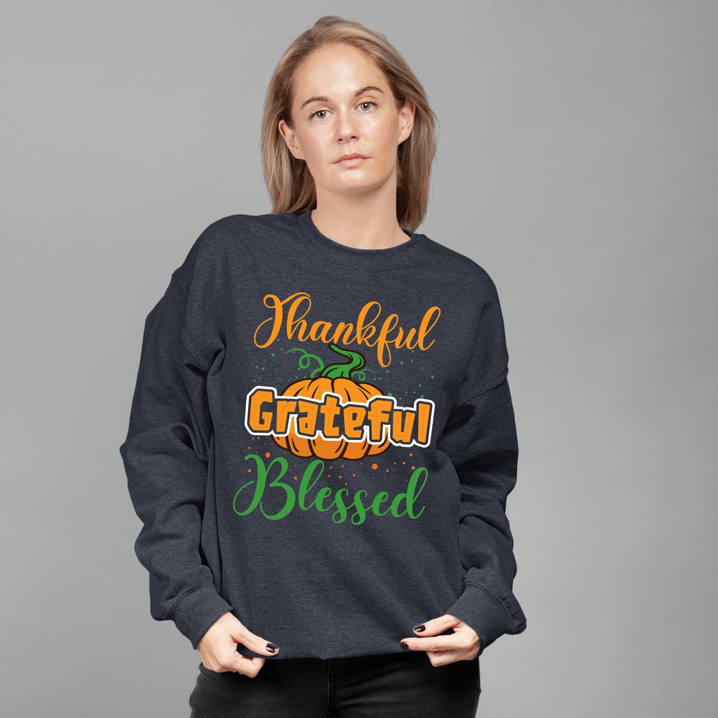 Thankful Grateful Blessed, Thanksgiving Sweatshirt, Thanksgiving Sweater for Women, Thanksgiving Gift Ideas, Cute Thanksgiving