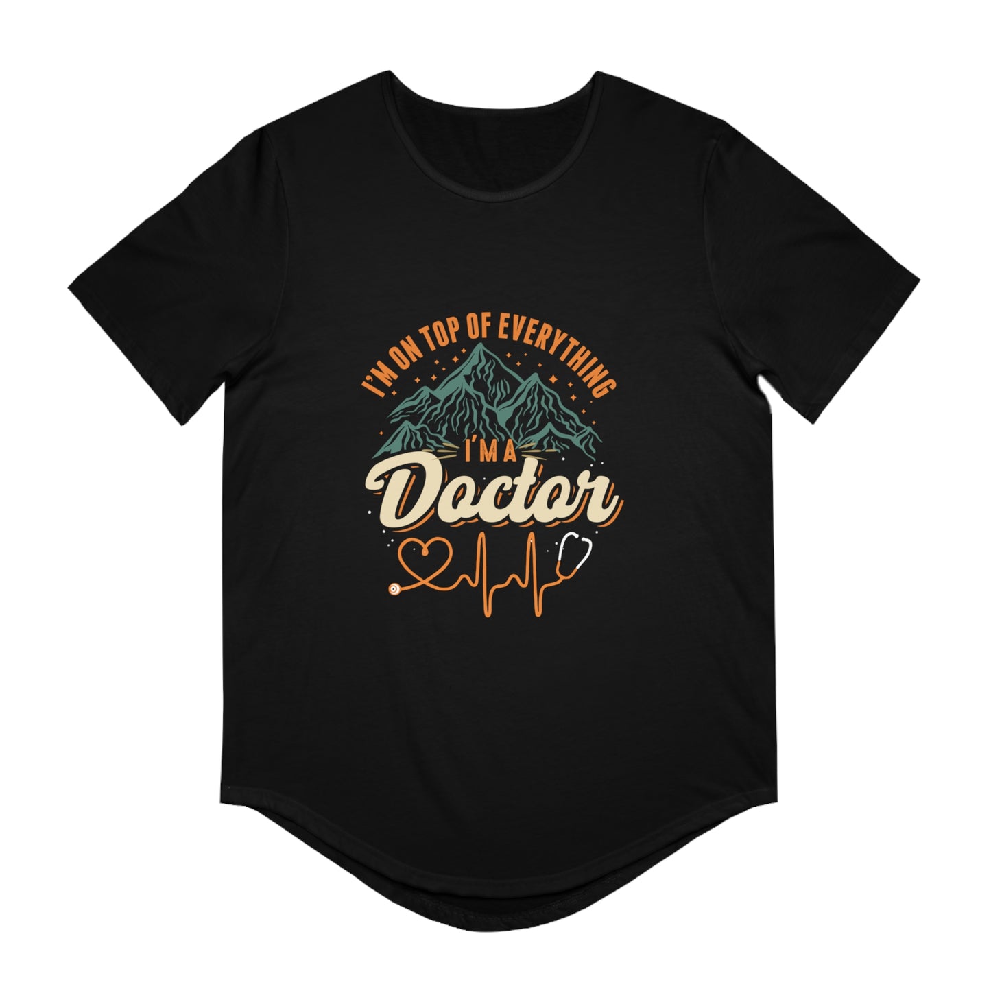 I'm on Top of Everything Men's Jersey Curved Hem Tee, Doctor shirts, Doctor gift ideas, New Doctor shirt, gift for doctor, Doctor team shirt