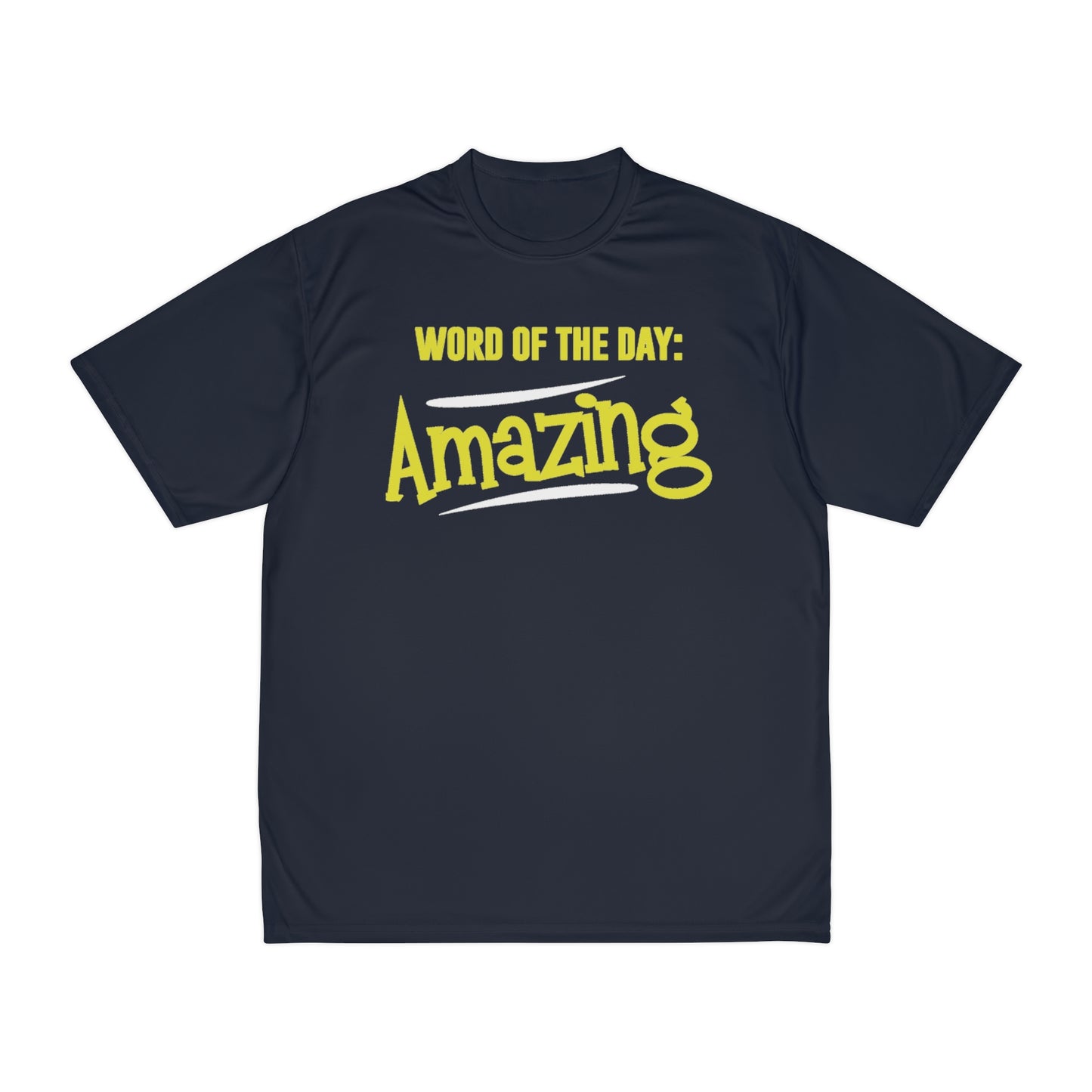 Word Of The Day Amazing Men's Performance T-Shirt, Amazing shirts, Inspirational shirts, Motivational Shirts, Positive shirts, Trendy tees