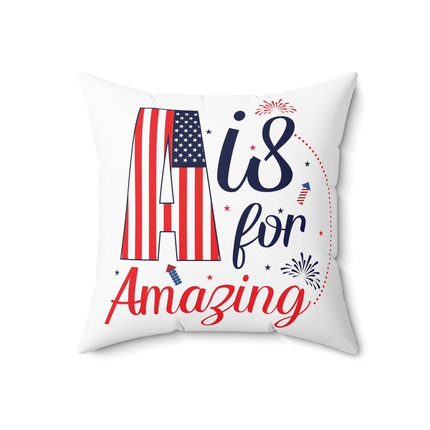 Red White Blue A is for Amazing Spun Polyester Square Pillow