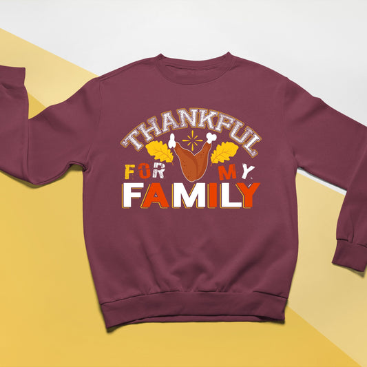 Thanksful For My Family, Thanksgiving Sweatshirt, Thanksgiving Sweater for kids, Thanksgiving Gift Ideas, Cute Thanksgiving