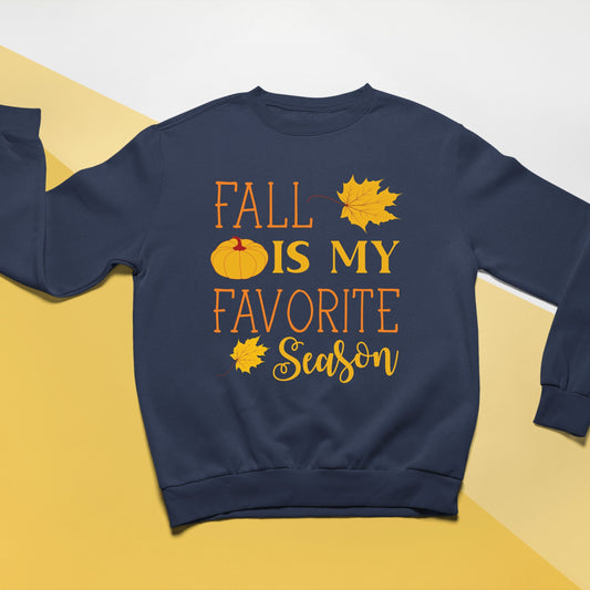 Fall Is My Favourite Sweatshirt, Fall Sweatshirt, Fall Sweater for Kids, Fall Gift Ideas, Cute Fall Sweatshirt, Funny, Fall Sweatshirt