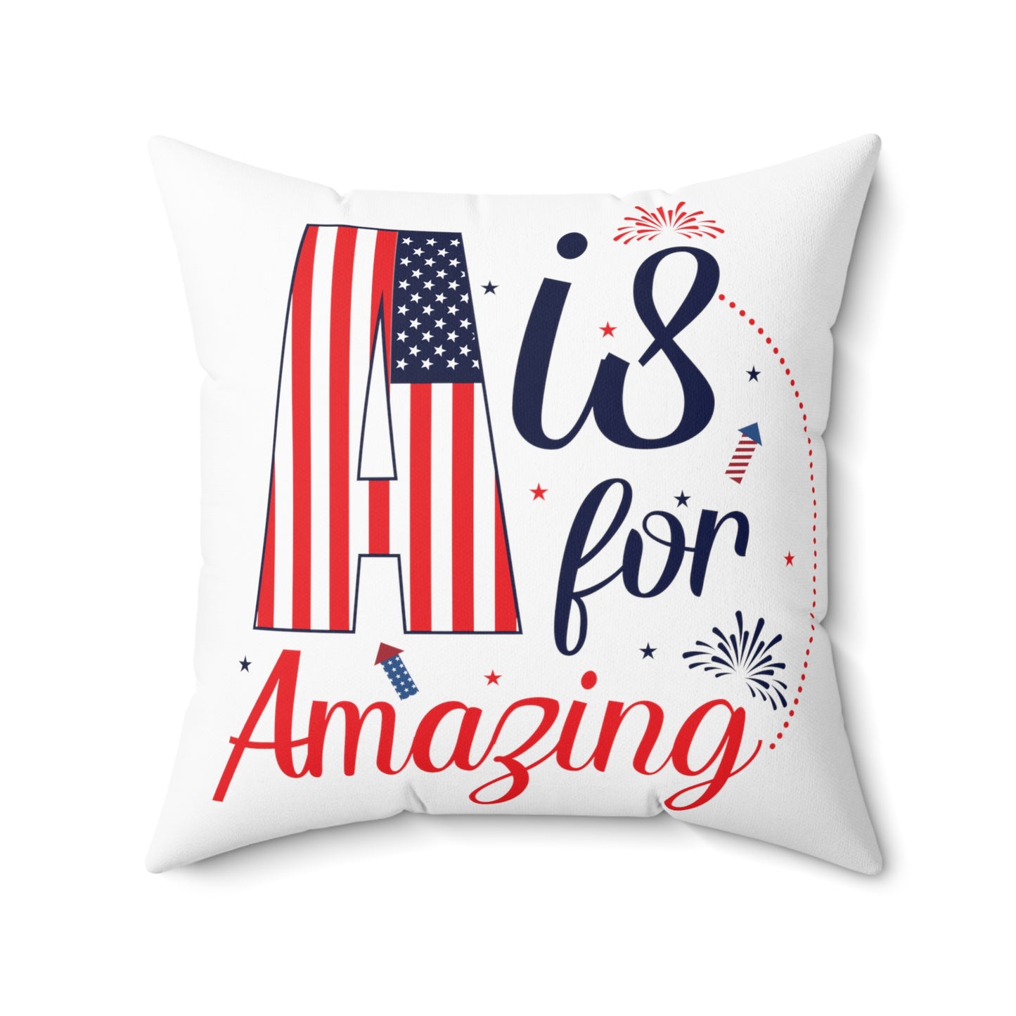 Red White Blue A is for Amazing Spun Polyester Square Pillow