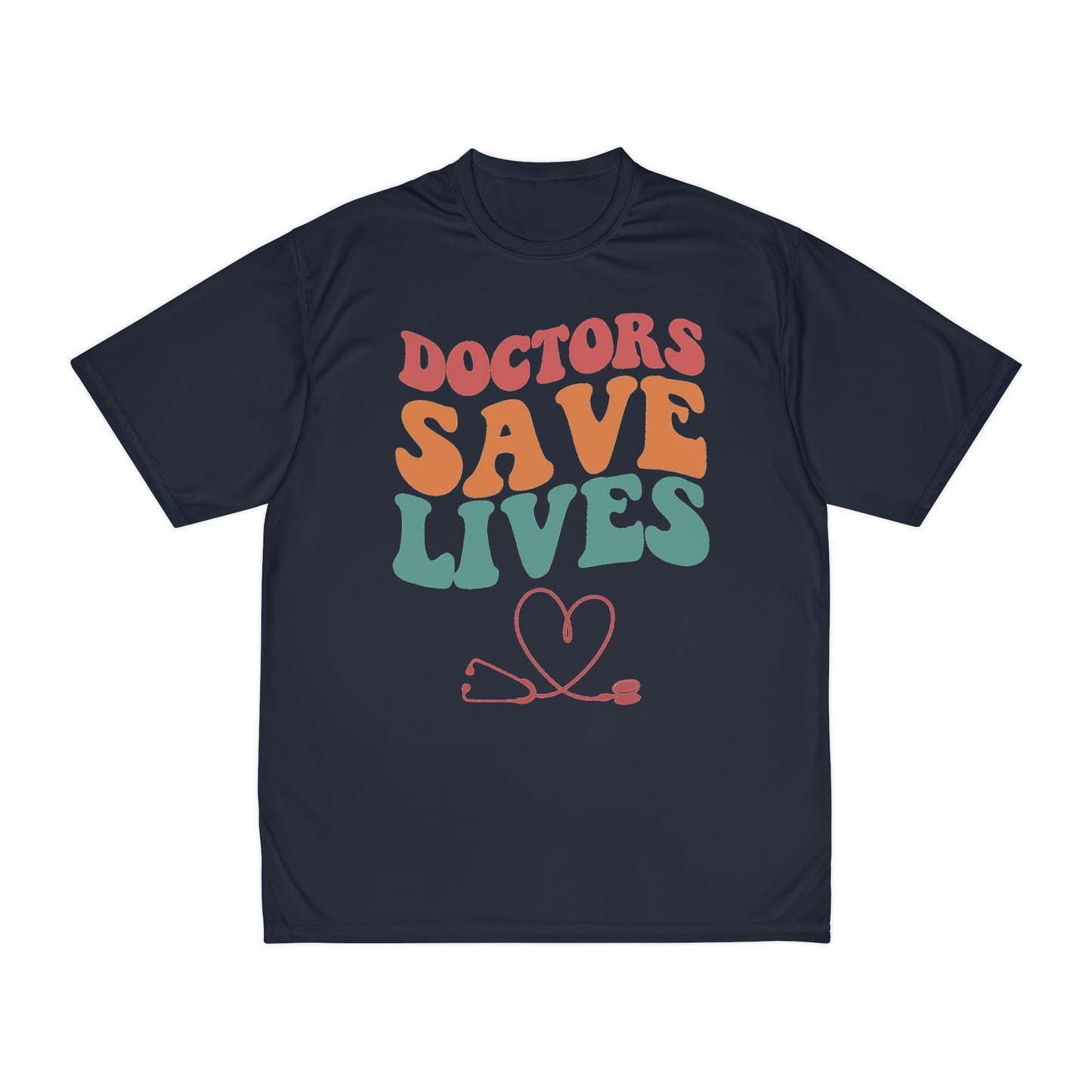 Doctors Save Lives Performance T-Shirt, Doctor shirts, Doctor gift ideas, New Doctor shirt, Future doctor shirt, gift for doctors