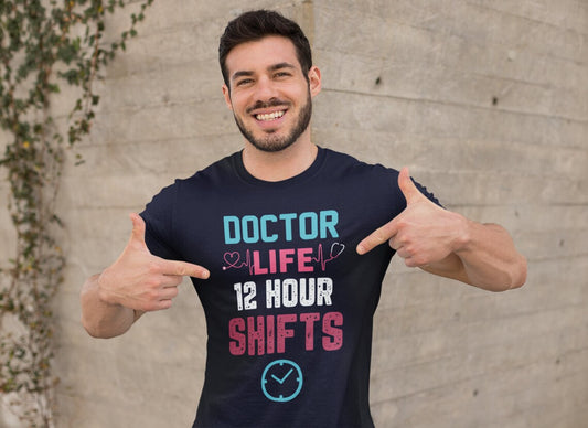 Doctor Life 12 Hour Shifts Performance T-Shirt, Doctor shirts, Doctor gift ideas, New Doctor shirt, Future doctor shirt, gift for doctors