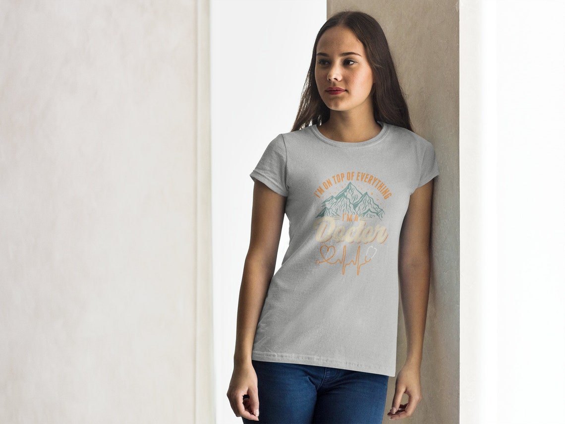I'm on Top of Everything Women's Premium Tee, Doctor shirts, Doctor gift ideas, gift for doctors, women shirt with doctor design