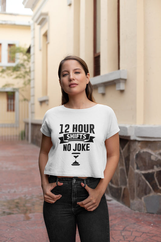 12 Hour Shifts No Joke Women's Flowy Cropped Tee, Doctor shirts, Doctor gift ideas, New Doctor shirt, gift for doctors, Doctor team shirt