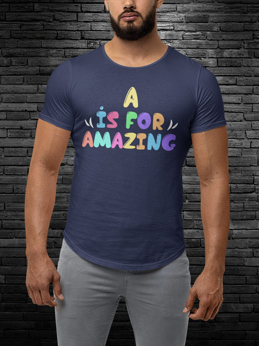 A is For Amazing Men's Jersey Curved Hem Tee, Amazing shirts, Inspirational shirts, Motivational Shirts, Positive shirts, Trendy tees