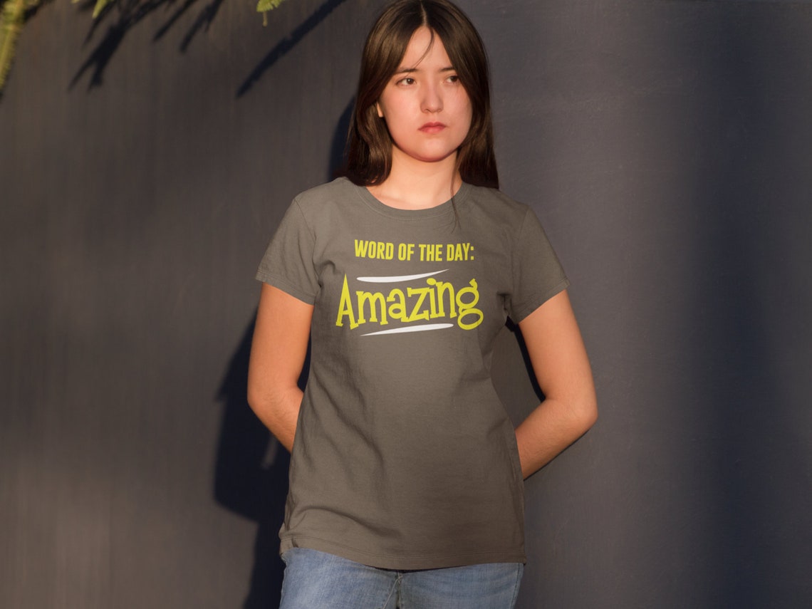 Word Of The Day Amazing Women's Premium Tee, Amazing shirts, Inspirational shirts, Motivational Shirts, Positive shirts, Trendy tees