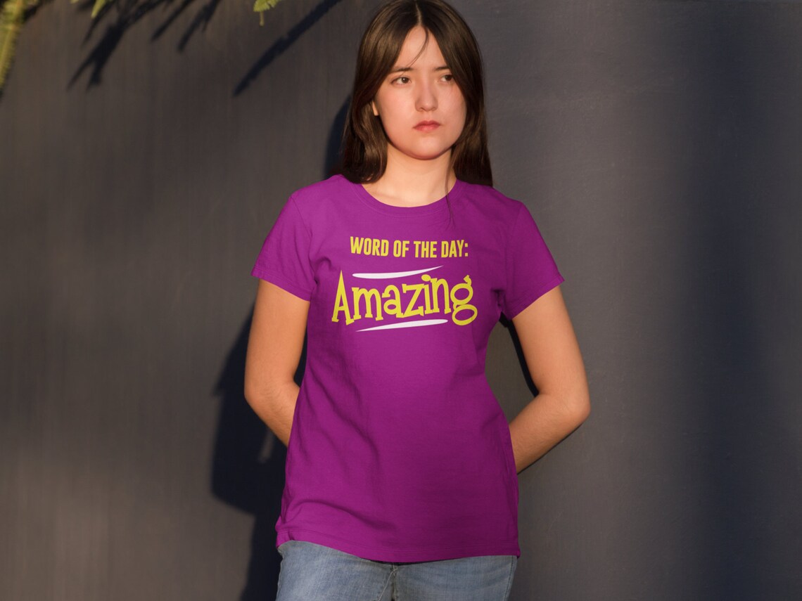 Word Of The Day Amazing Women's Premium Tee, Amazing shirts, Inspirational shirts, Motivational Shirts, Positive shirts, Trendy tees