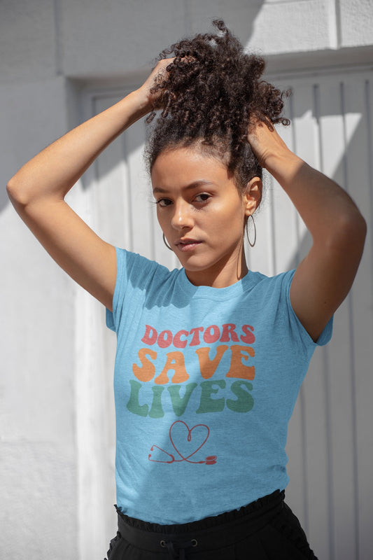 Doctors Save Lives Women's Favorite Tee, Doctor shirts, Doctor gift ideas, New Doctor shirt, Future doctor shirt, gift for doctors