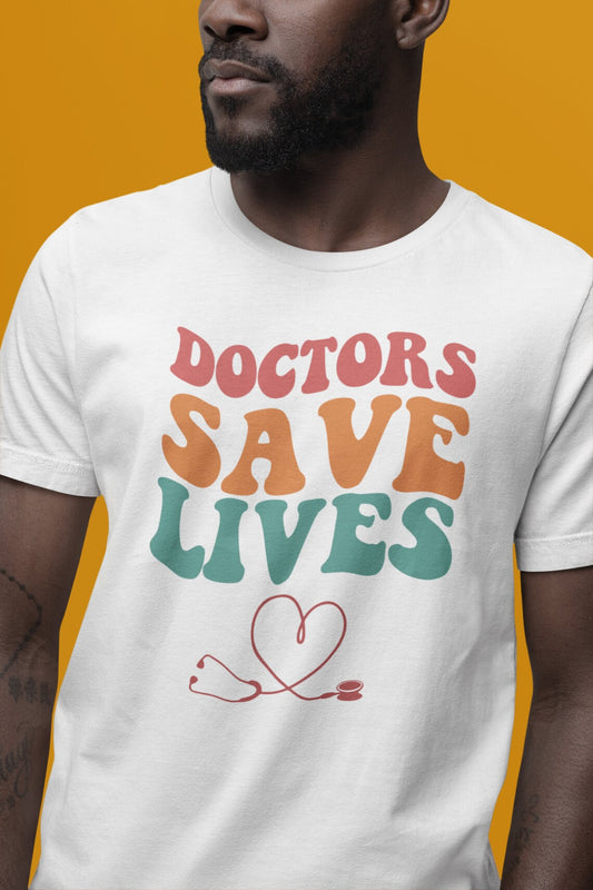 Doctors Save Lives Men's Jersey Curved Hem Tee, Doctor shirts, Doctor gift ideas, New Doctor shirt, doctors gift, Doctor team shirt