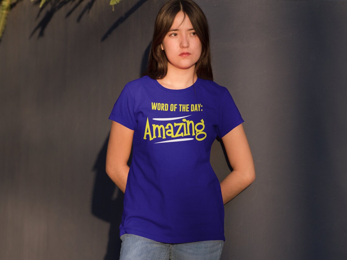 Word Of The Day Amazing Women's Premium Tee, Amazing shirts, Inspirational shirts, Motivational Shirts, Positive shirts, Trendy tees