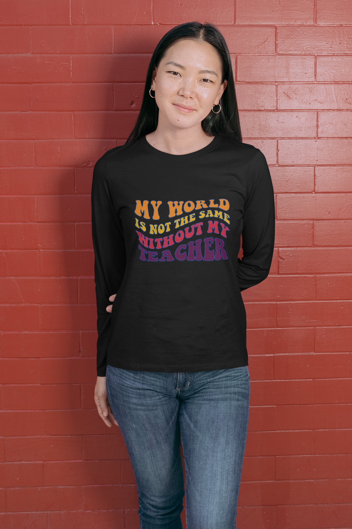 My World Is Not Same Without My Teacher, Gift for Teacher, Teacher Shirt, Student Shirt, Back to School Shirt, Teacher Appreciation, Teachers Gift, Sqaud Shirt, Team Teacher Shirt